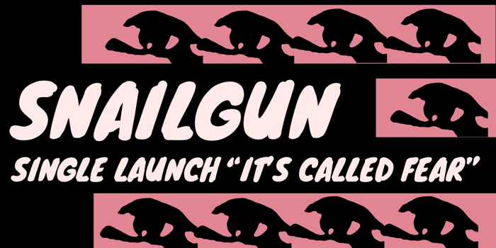 "It's Called Fear" Single Launch - Snailgun featuring Winternationale and Milk After Sex