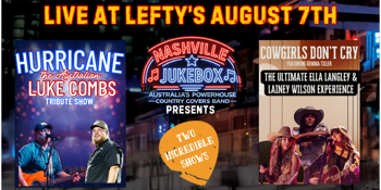 The Nashville Jukebox Presents HURRICANE - The Australian Luke Combs Tribute Show + COWGIRLS DON'T CRY - The Ultimate Ell Langley & Lainey Wilson Experience