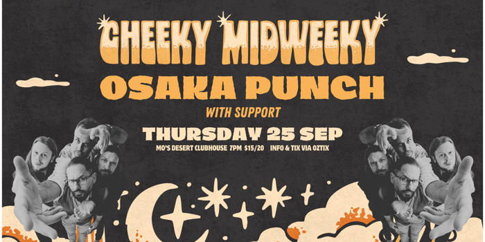 OSAKA PUNCH - Cheeky Midweeky