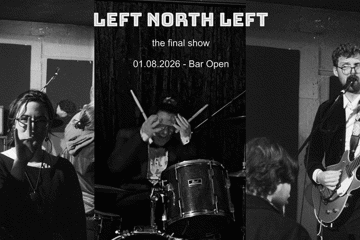 Left North Left (Final Show) w/ The Heights + Fool Me Twice