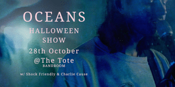 Oceans Halloween show w/ Shock Friendly & Charlie Cause
