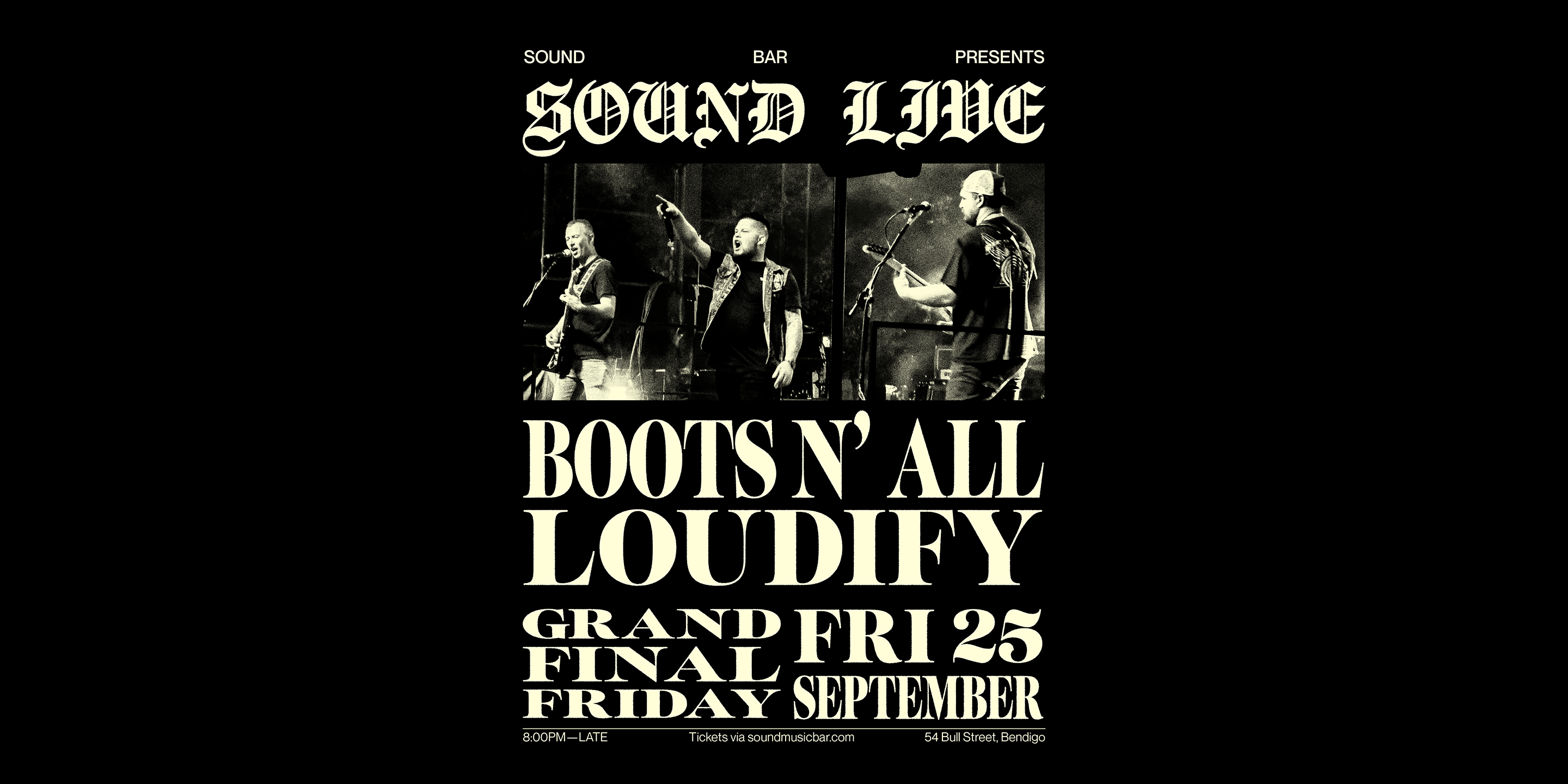 SOUND LIVE presents: Boots N All + Loudify