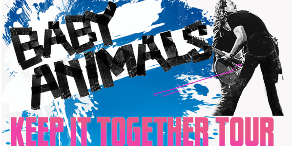 Baby Animals - 'Keep it Together Tour' poster