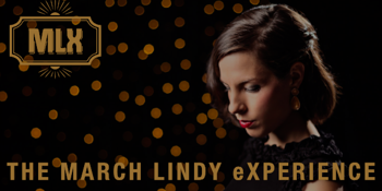 The March Lindy eXperience