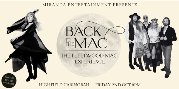 BACK TO THE MAC THE FLEETWOOD MAC EXPERIENCE live at Highfield Caringbah - Concert poster