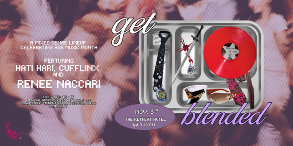 Get Blended: a mixed-genre lineup celebrating Aus Music Month featuring: Renee Naccari, Cufflinx and Hati Hari live at The Retreat Hotel - Concert poster