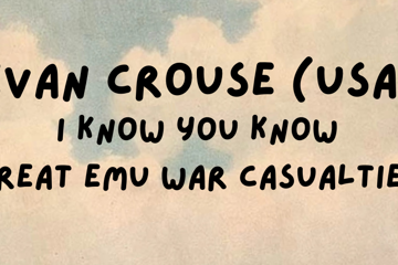 Evan Crouse (USA), I Know You Know, Great Emu War Casualties @ Lord Gladstone Hotel