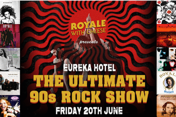 Royale With Cheese - The Ultimate 90's Rock Show