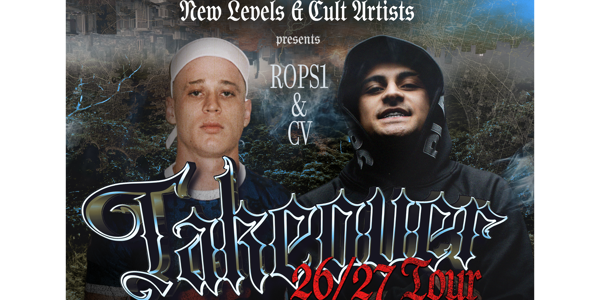 Rops1 & CV - The Takeover Tour