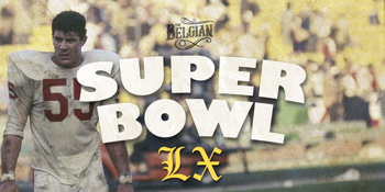 Super Bowl LX @ The Belgian