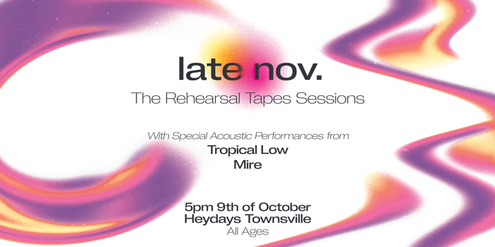 Late November: The Rehearsal Tapes Sessions