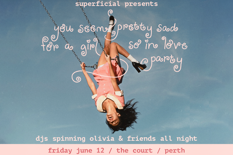 You Seem Pretty Sad For A Girl So In Love Party - Perth