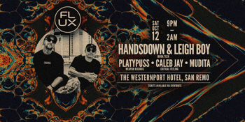 Flux 15. Featuring HANDSDOWN & LEIGHBOY