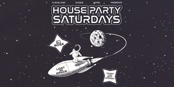 House Party Saturdays // Lost In Space