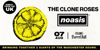 Clone Roses (UK) & NOASIS Australian Tour ’26