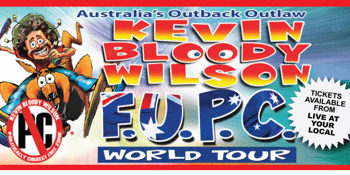 Kevin Bloody Wilson - F.U.P.C World Tour