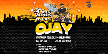 Outer Worlds Invades! - Ojay Australian Tour 2025