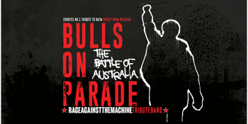 BULLS ON PARADE (Belgium): Europe's #1 Tribute to Rage Against the Machine