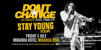 DON’T CHANGE – ULTIMATE INXS TRIBUTE