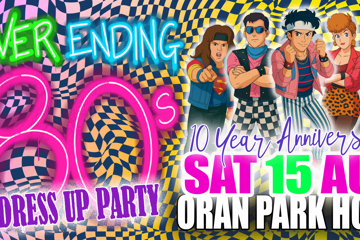 Never Ending 80s - Dress Up Party -10 Year Anniversary