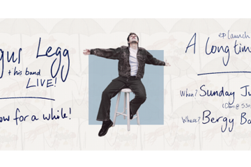 Angus Legg - "A Long Time Gone" EP launch