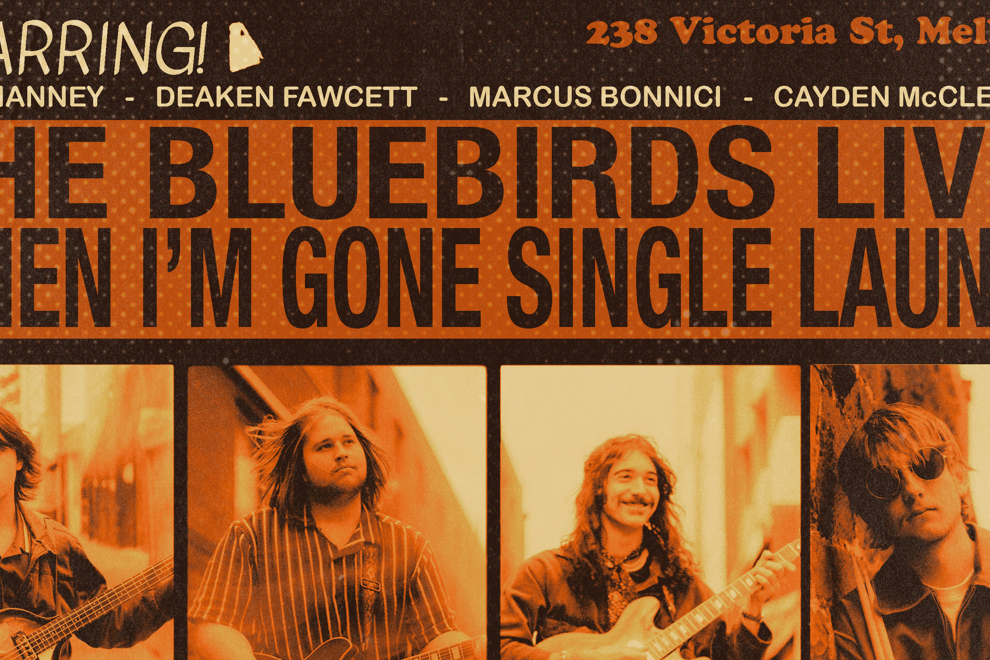 THE BLUEBIRDS ‘When I’m Gone’ Single Launch w/ Bovine & The Mods
