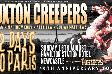 Huxton Creepers | '12 Days To Paris' 40th Anniversary Tour
