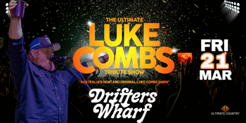 The Ultimate Luke Combs Tribute Show | Drifters Wharf