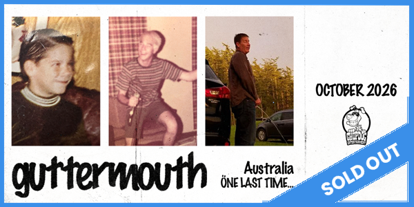 GUTTERMOUTH "ONE LAST TIME" FAREWELL TOUR