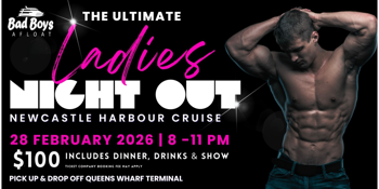 The ULTIMATE LADIES NIGHT OUT on Newcastle Harbour! Bad Boys Afloat