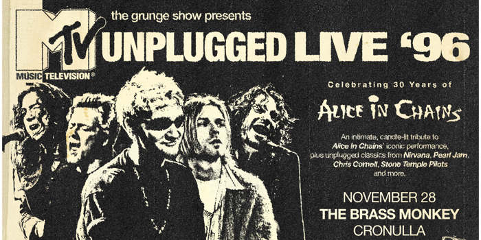 The Grunge Show presents MTV UNPLUGGED LIVE '96