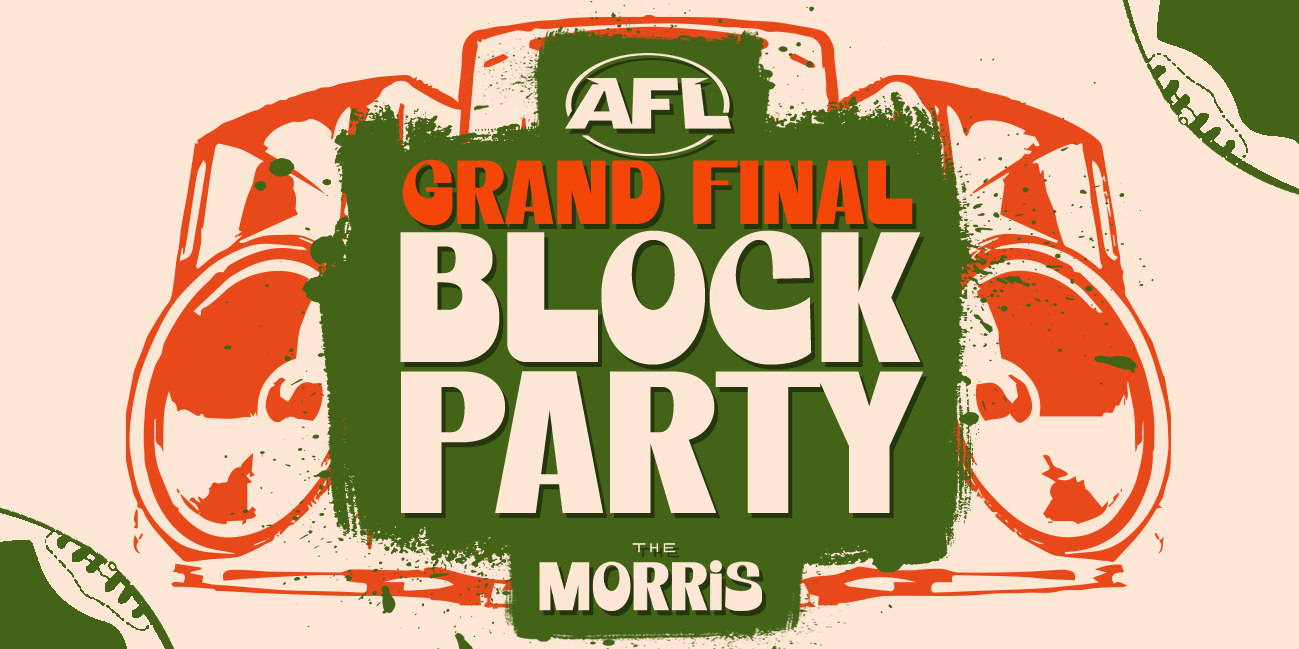AFL Grand Final Block Party w/ The Morris.