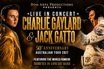 Jack Gatto & Charlie Gaylard ELVIS - LIVE IN CONCERT