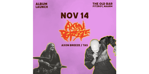 AXON BREEZE (TAS) live at The Old Bar - Concert poster
