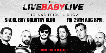 LIVE BABY LIVE THE INXS TRIBUTE SHOW