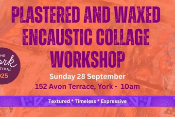 Plastered and Waxed Encaustic Collage Workshop