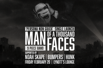 MAN OF A THOUSAND FACES 'Persona Non Grata' Single Launch
