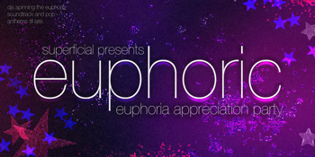 EUPHORIC: Euphoria Appreciation Night - Melbourne