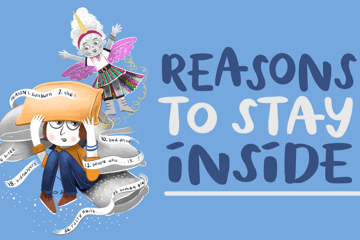Reasons To Stay Inside