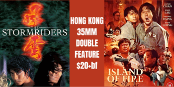 Hong Kong 35mm Double Feature - The Storm Riders (M) Plus Island of Fire (M) Presented on 35mm Film