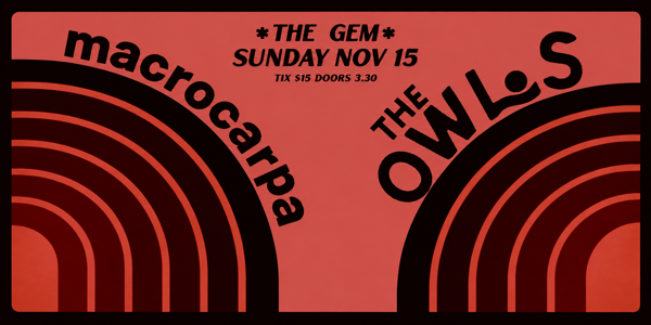 The Owls & Macrocarpa live at The Gem Bar - Concert poster