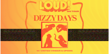 LOUD! V8 feat DIZZY DAYS, VINTED VINEER & UPDOG