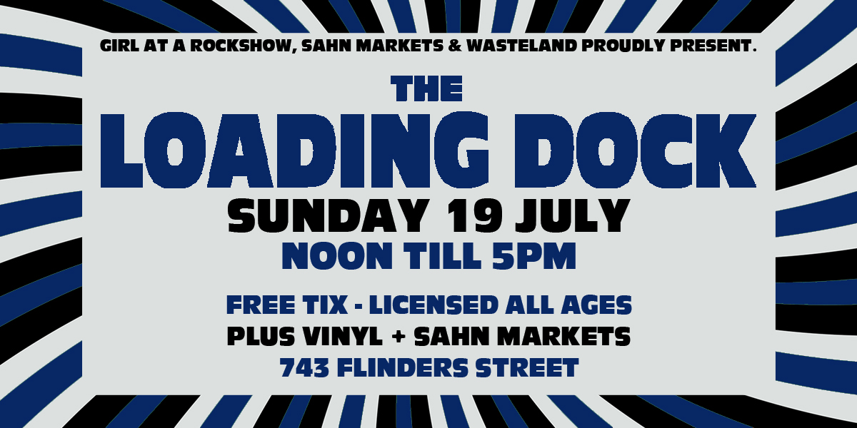 THE LOADING DOCK | JULY EDITION