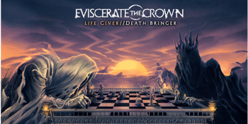 Eviscerate The Crown - Life Giver // Death Bringer Tour