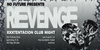 REVENGE: XXXTentacion Club Night - Sydney