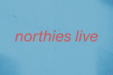 NORTHIES LIVE: SECRET HEADLINER
