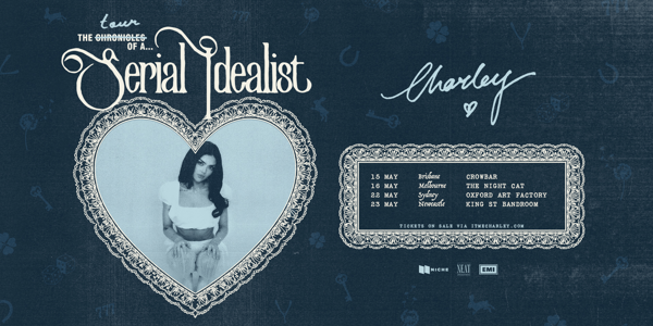 Charley - Serial Idealist Tour live at Crowbar Brisbane in Fortitude Valley on May 15, 2026 - Concert poster