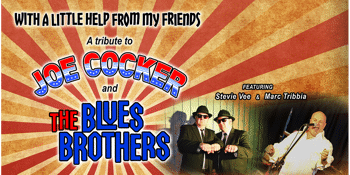 A Little Help from My Friends: A Tribute to Joe Cocker & The Blues Brothers