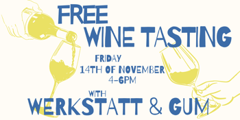 WINE TASTING - Werkstatt & Gum