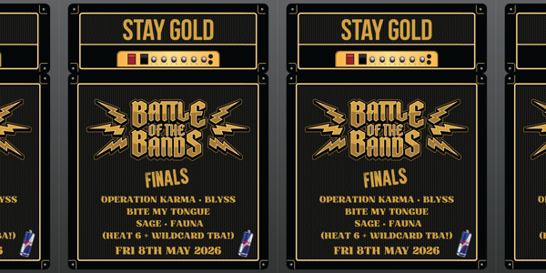Stay Gold Battle Of The Bands - GRAND FINAL - $10,000 PRIZE